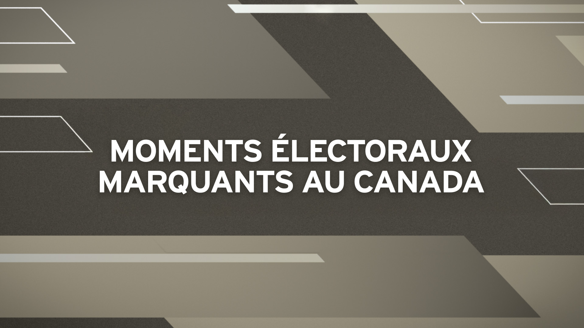 Moments électoraux marquants au Canada